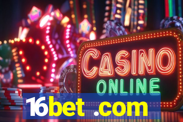 16bet .com