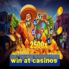 win at casinos