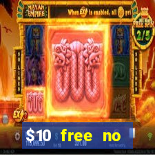 $10 free no deposit mobile casino