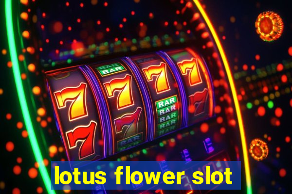 lotus flower slot