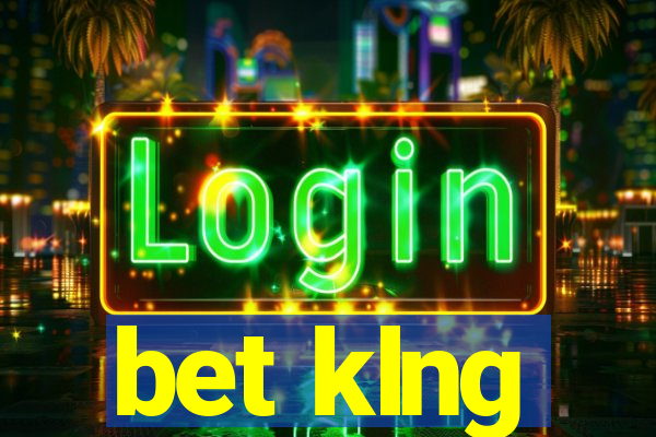 bet klng