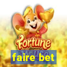 faire bet