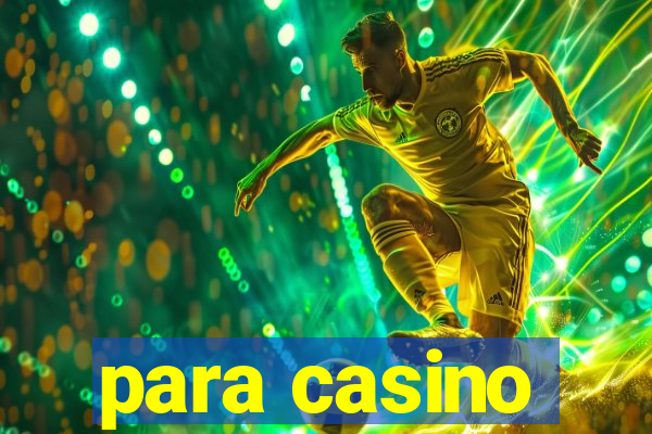 para casino