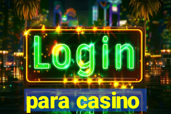 para casino