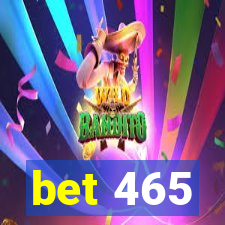 bet 465