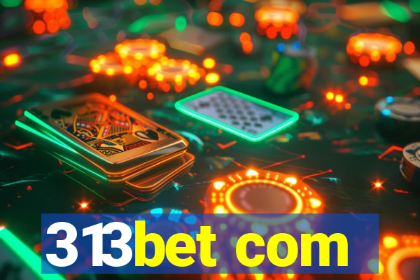 313bet com