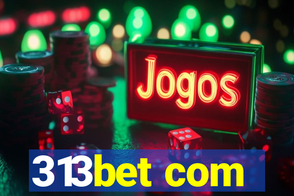 313bet com