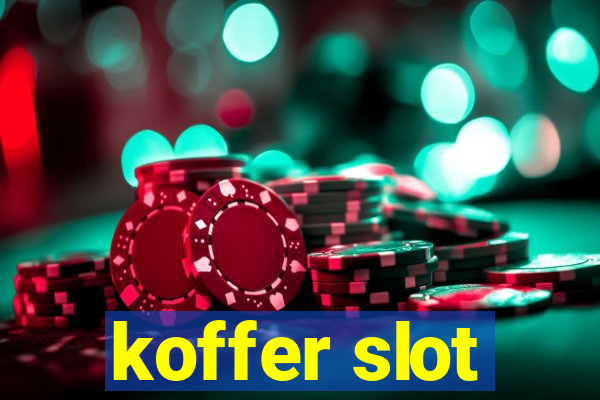 koffer slot