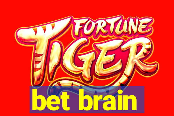 bet brain