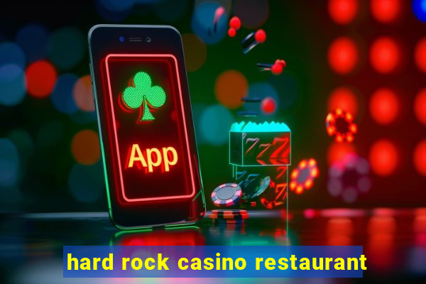 hard rock casino restaurant