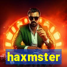 haxmster