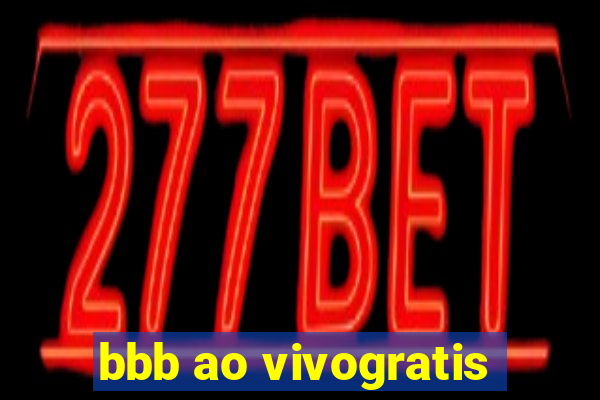 bbb ao vivogratis