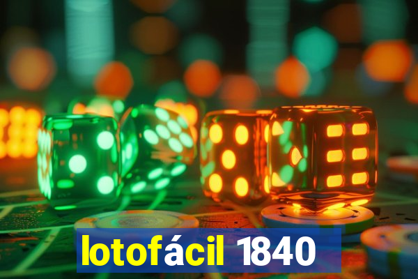 lotofácil 1840