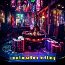 continuation betting