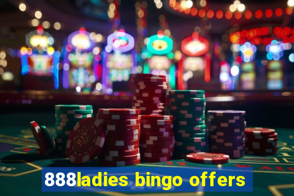 888ladies bingo offers