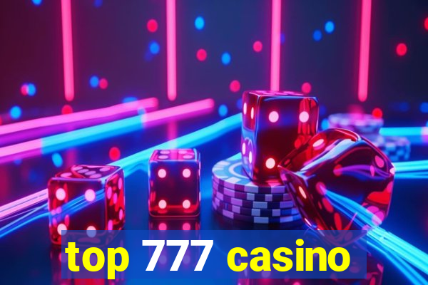 top 777 casino