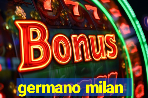 germano milan