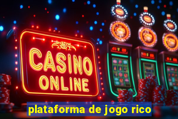 plataforma de jogo rico