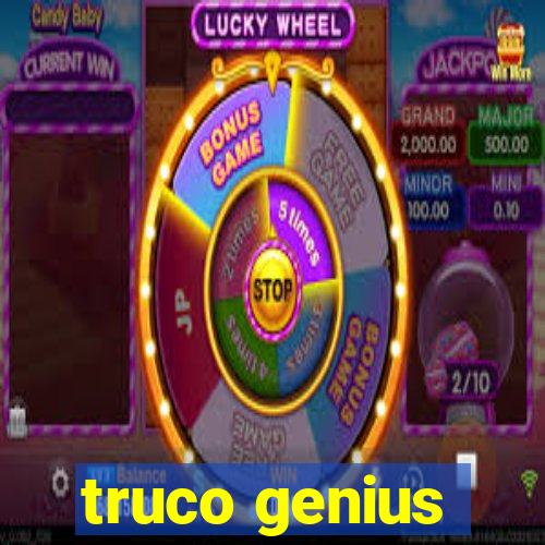 truco genius