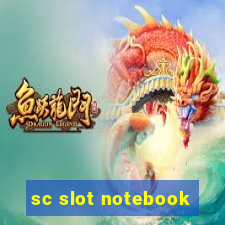 sc slot notebook