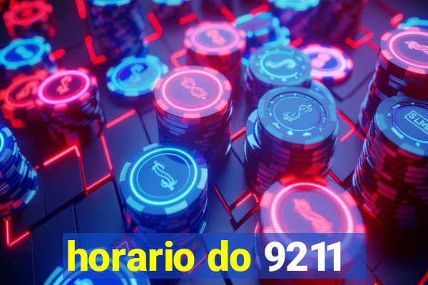 horario do 9211