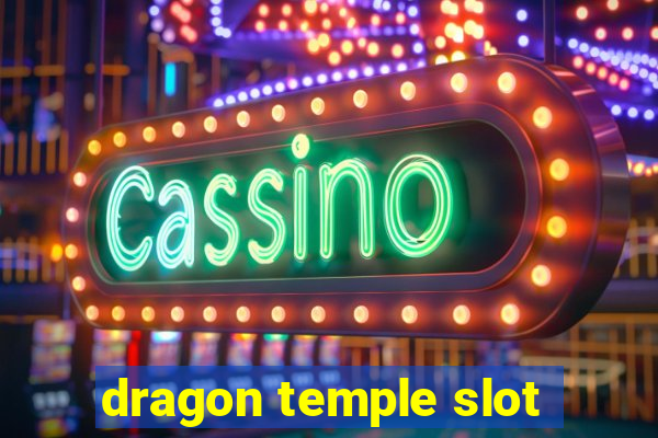 dragon temple slot