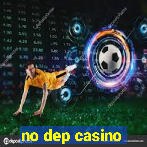 no dep casino