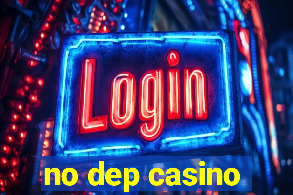 no dep casino