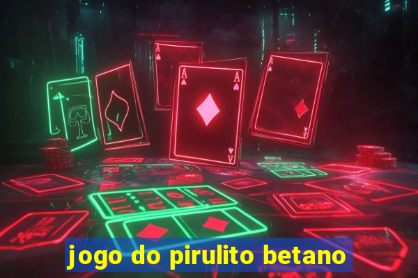 jogo do pirulito betano