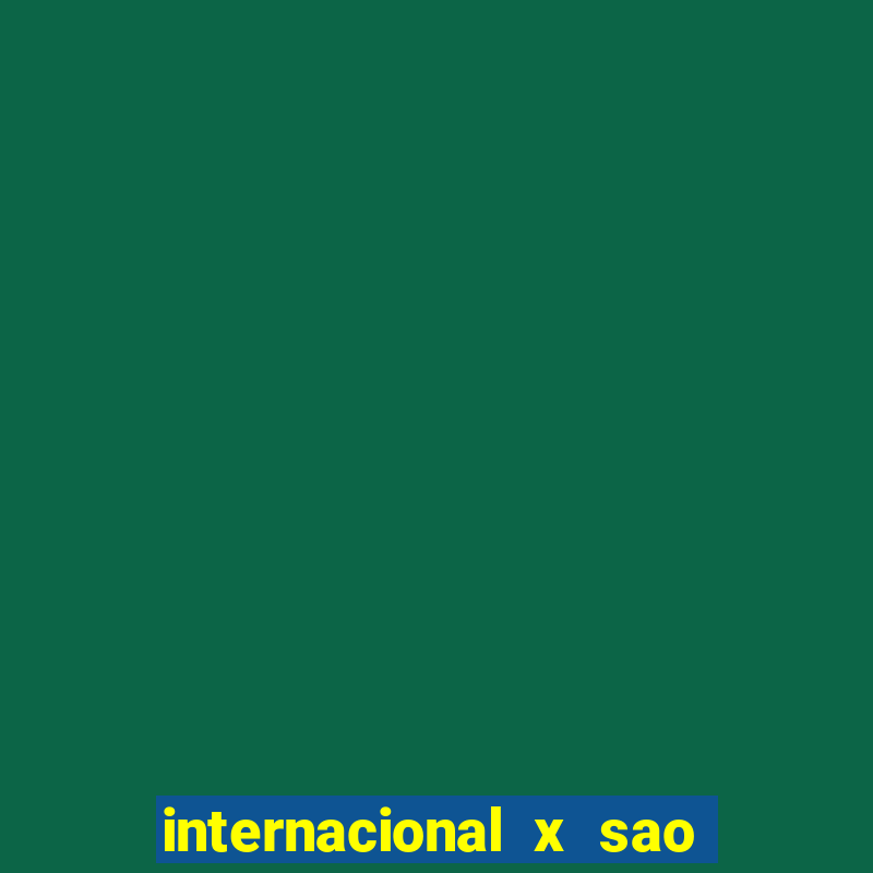 internacional x sao paulo palpites