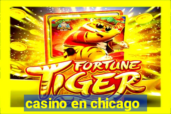 casino en chicago