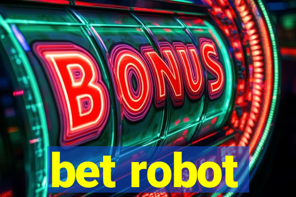 bet robot