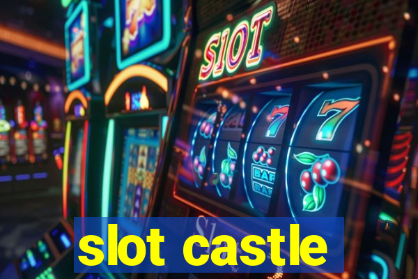 slot castle