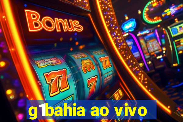 g1bahia ao vivo