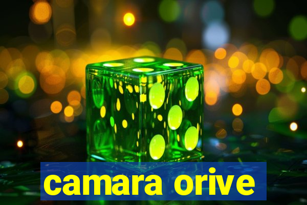 camara orive