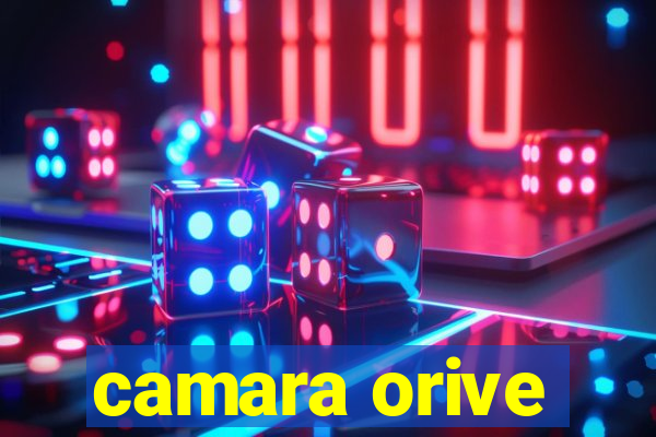 camara orive