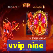 vvip nine