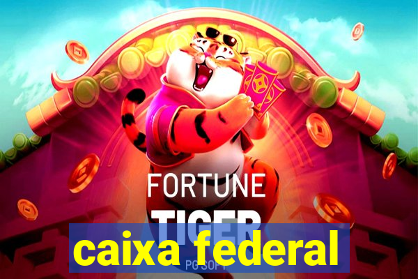 caixa federal