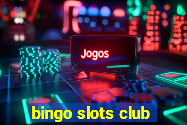 bingo slots club