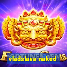 vladslava naked