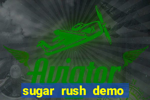 sugar rush demo sugar rush slot online