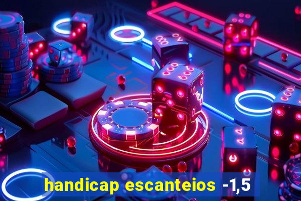 handicap escanteios -1,5