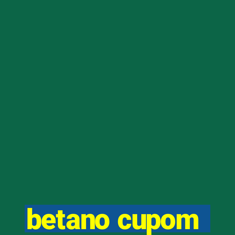 betano cupom