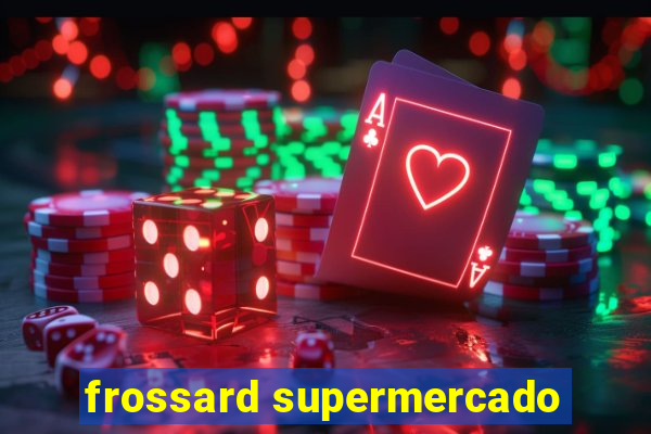 frossard supermercado