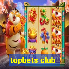 topbets club