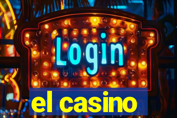 el casino