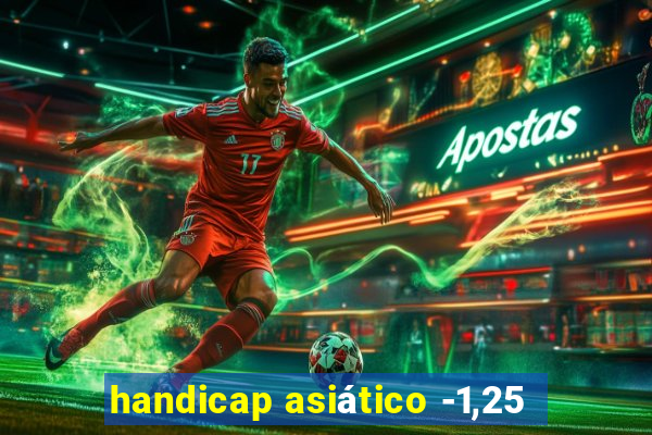 handicap asiático -1,25