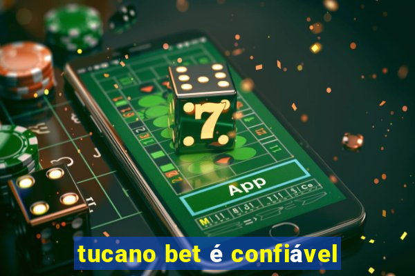 tucano bet é confiável