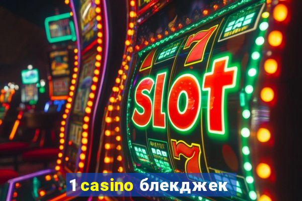 1 casino блекджек