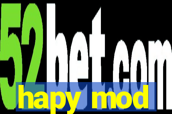 hapy mod